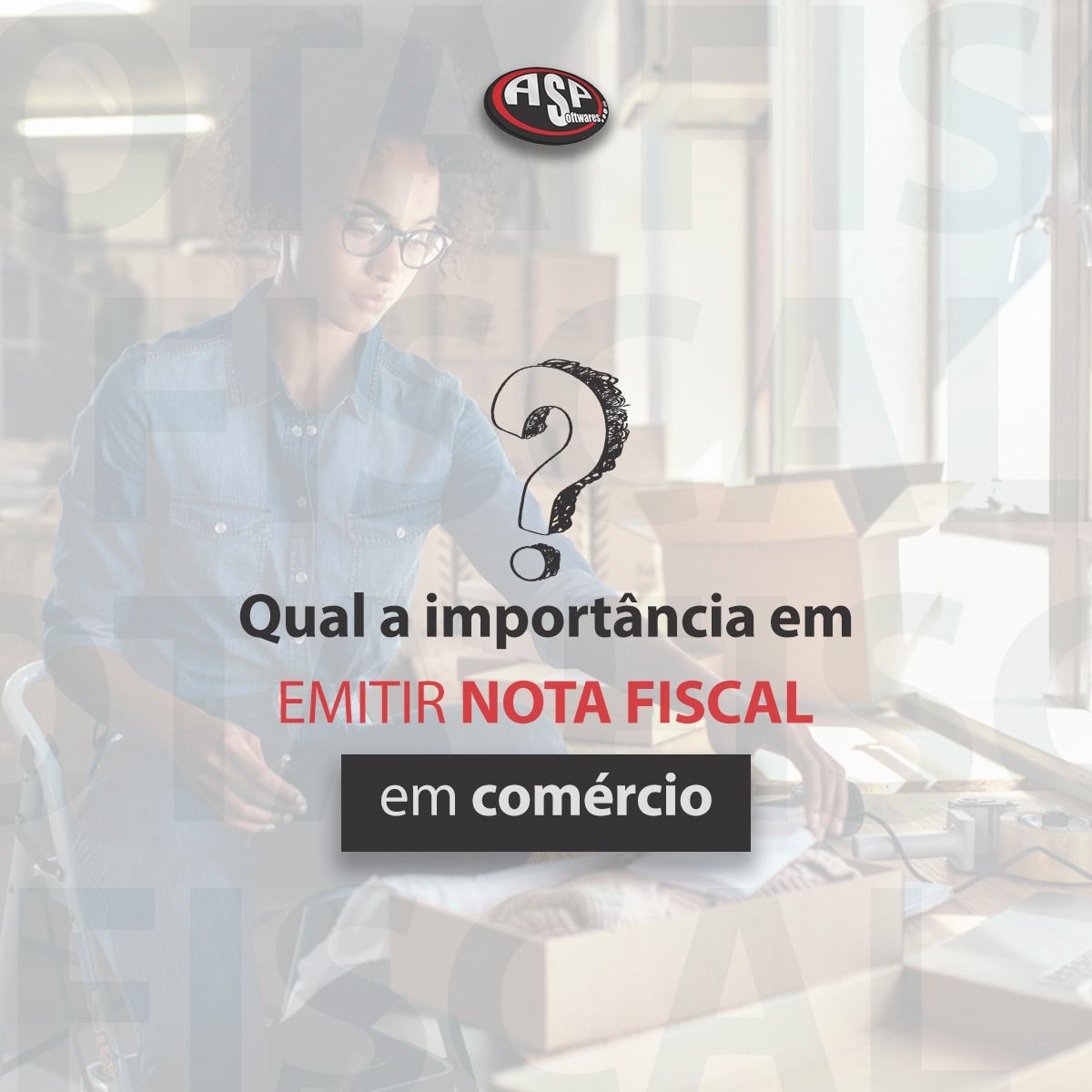 Qual a importância e os benefícios em emitir nota fiscal em comércio