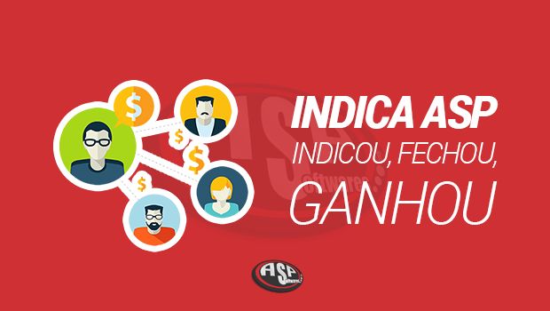 INDICA ASP: INDICOU, FECHOU, GANHOU!