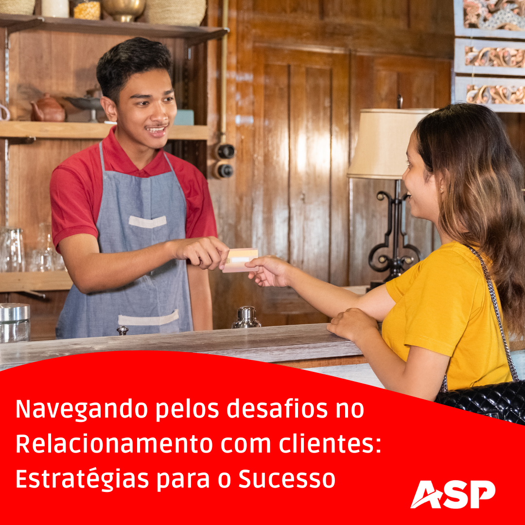 Navegando pelos Desafios no Relacionamento com Clientes: Estratégias para o Sucesso